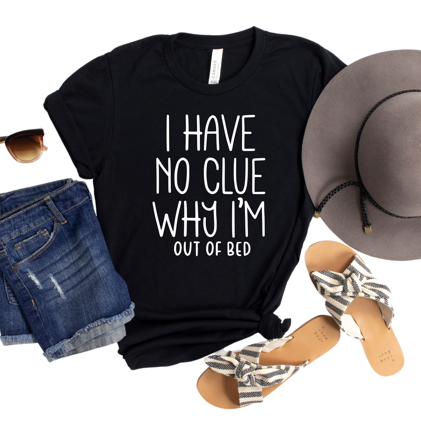 I Have No Clue Why I'm Out of Bed T-Shirt - Funny Lazy Day Graphic Tee - Comfy Humor Shirt for Women - Casual Sarcastic Gift Idea