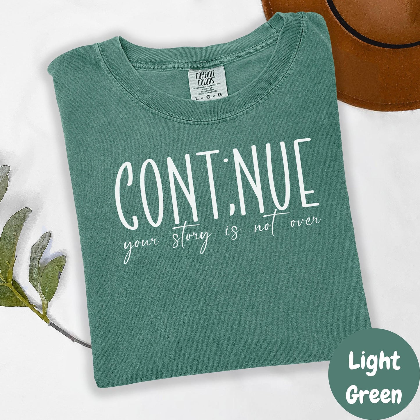 Continue Semicolon Comfort Colors® Shirt, Mental Health Awareness Tee, Inspirational Graphic Shirt, Your Story is Not Over Shirt