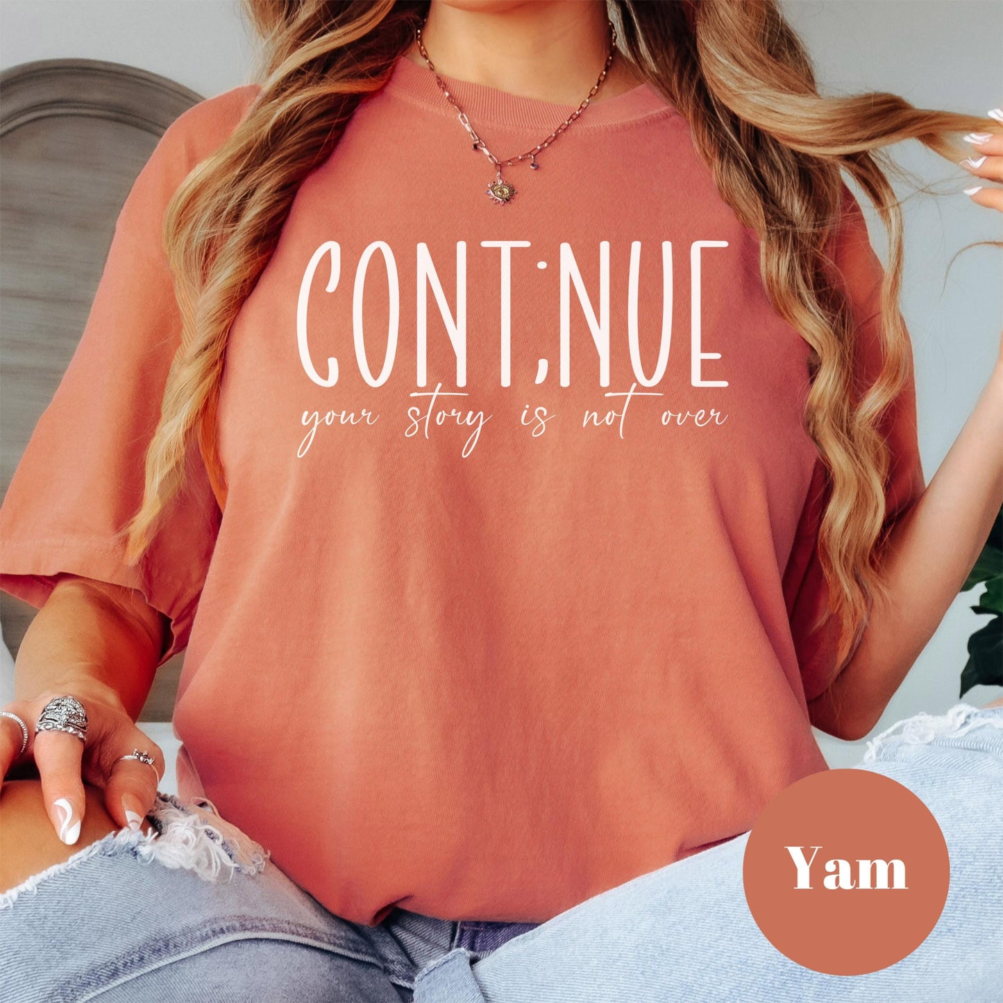 Continue Semicolon Comfort Colors® Shirt, Mental Health Awareness Tee, Inspirational Graphic Shirt, Your Story is Not Over Shirt