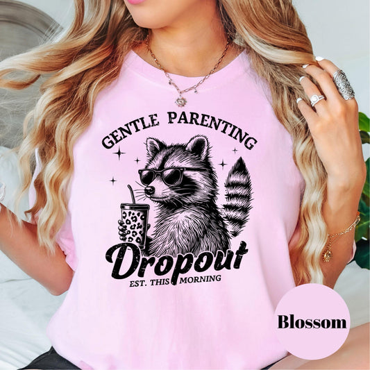 Gentle Parenting Dropout Comfort Colors® Shirt, Funny Mom Life Tee, Boba Raccoon Graphic Shirt, Tired Mom Shirt, Sarcastic Parenting Shirt