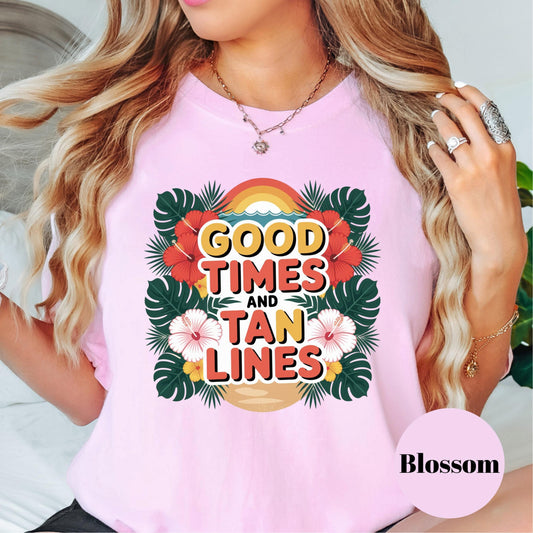 Good Times and Tan Lines Comfort Colors® Shirt, Tropical Summer Graphic Tee, Beach Vibes Shirt, Vacation T-Shirt, Retro Floral Tee