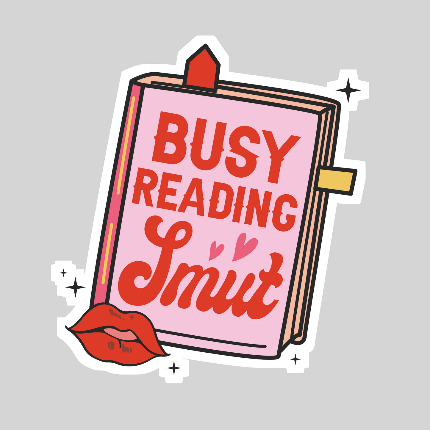 Busy Reading Smut โ 3" Waterproof Bookish Sticker with Holo Overlay โ Reading, Books, Reader Gift, Book Lover