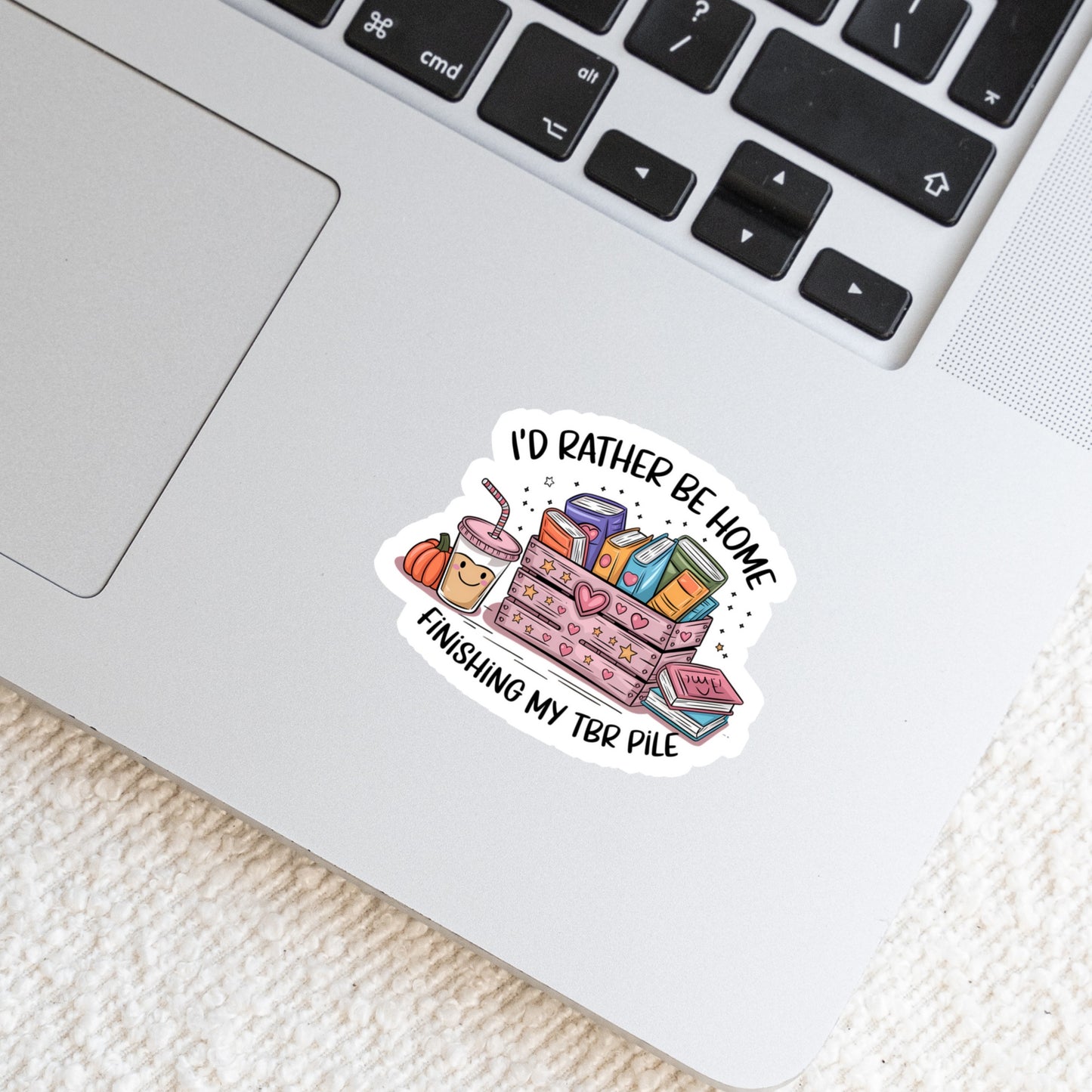 I'd Rather Be Home Finishing my TBR Pile Book Sticker β 3" Waterproof Bookish Sticker with Holo Overlay β Reading, Books, Reader Gift, Book Lover
