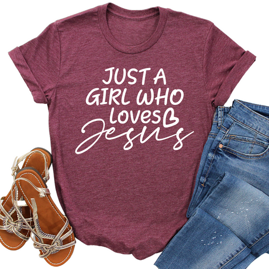 Just a Girl Who Loves Jesus Shirt Christian Faith T-Shirt Inspirational Religious Gift for Women Faith-Based Graphic Tee