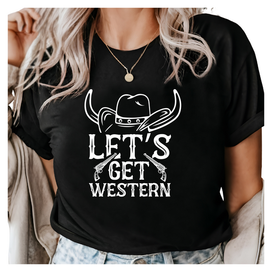 Let’s Get Western Shirt | Funny Country Cowboy Graphic Tee | Western Rodeo T-Shirt for Women | Cowgirl Outfit | Country Girl Gift