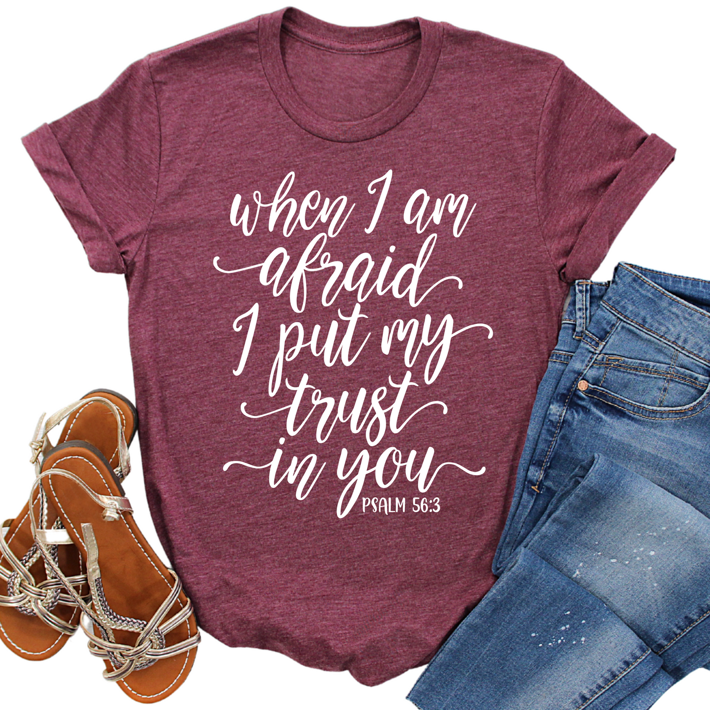 When I Am Afraid Psalm 56:3 Shirt - Inspirational Christian T-Shirt, Faith-Based Graphic Tee, Bible Verse Shirt, Spiritual Gift Idea