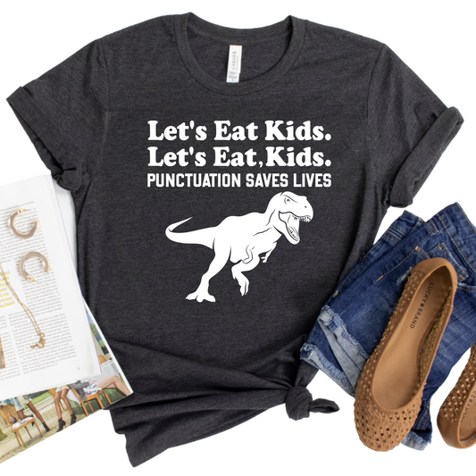 Funny Grammar Shirt | Let’s Eat Kids Punctuation Saves Lives Tee | Dinosaur Graphic T-Shirt | English Teacher Gift | Grammar Humor Top