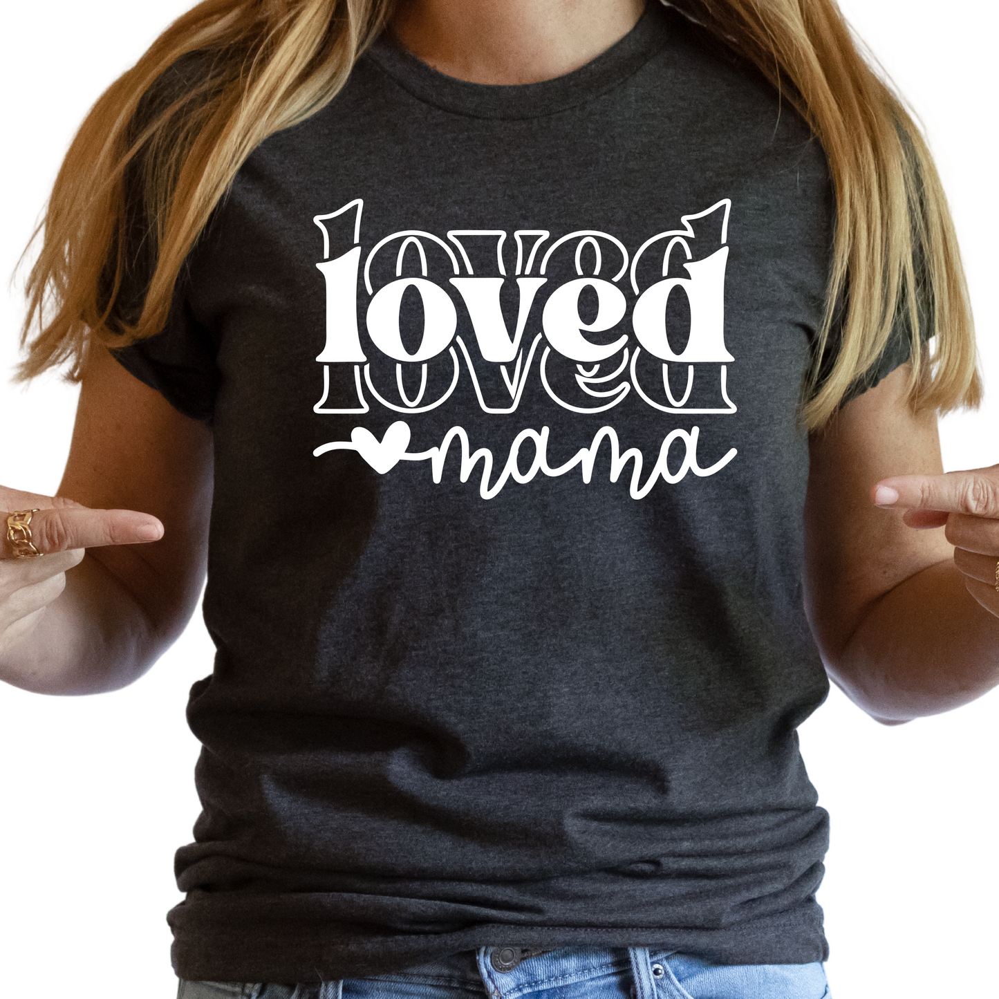 Loved Mama Shirt for Women - Cute Gift for Grandmothers, Mother's Day Tee, Family Matching Outfit, Mama Bear Graphic Shirt