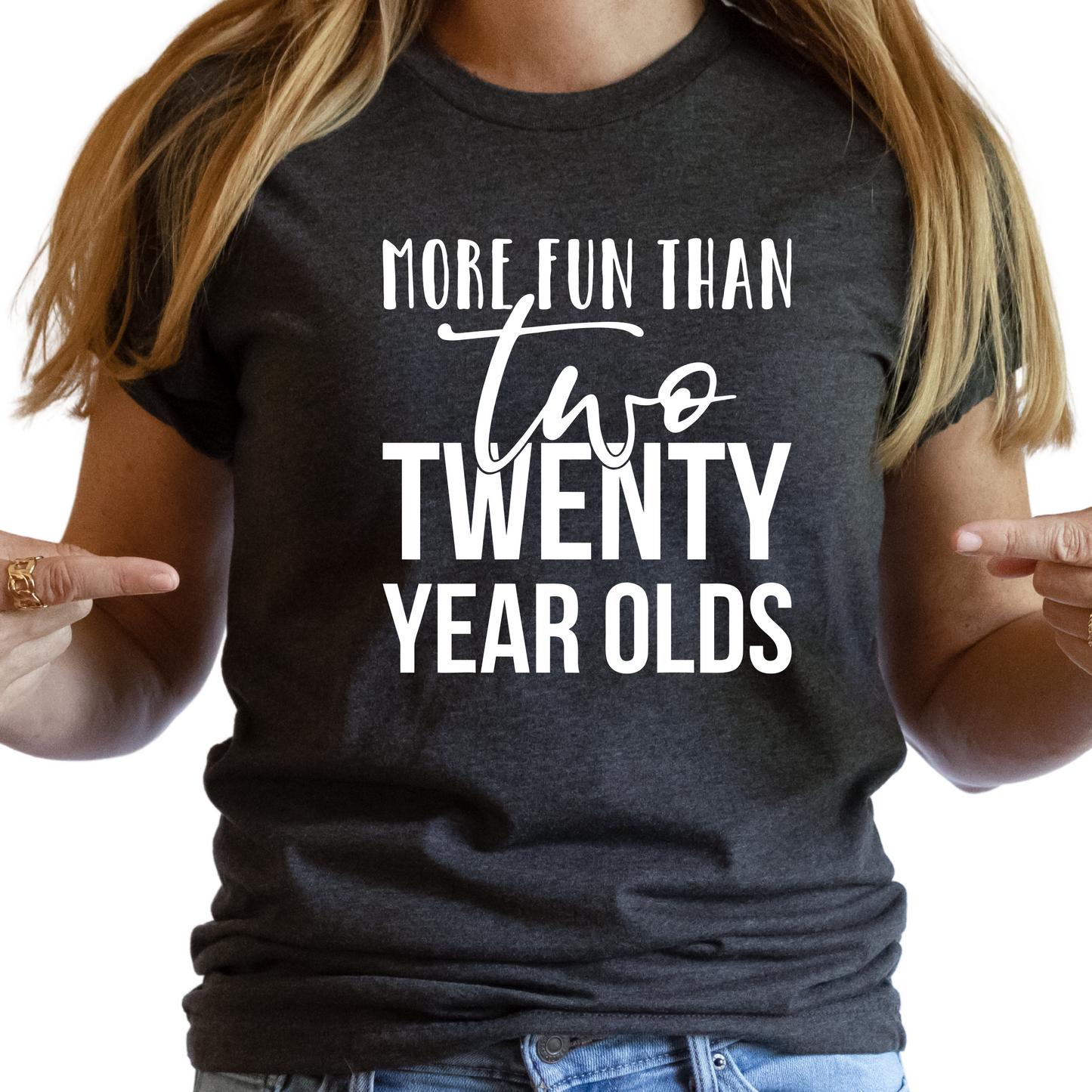 More Fun Than Two Twenty Year Olds Shirt - Funny Graphic Tee for Women, Humorous Birthday Shirt, Fun Gift for Moms and Friends