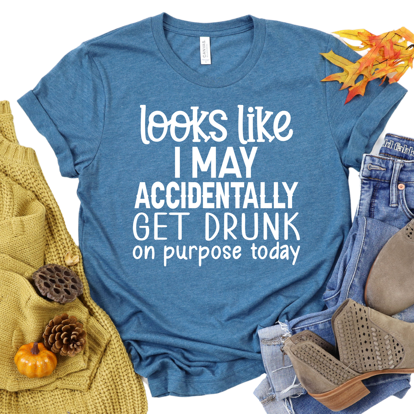 Funny Drinking Shirt Looks Like I May Get Drunk On Purpose Today Humor Tee for Women Casual Party Shirt Gift for Wine Lovers