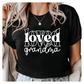 Loved Grandma T-Shirt - Cute Grandmother Gift Idea - Heart Design Grandma Graphic Tee - Family Love Shirt for Grandmas - Women’s Gift