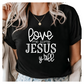 Love Me Some Jesus Y'all T-Shirt - Christian Graphic Tee for Women - Faith-Based Inspirational Shirt - Southern Religious Gift Idea