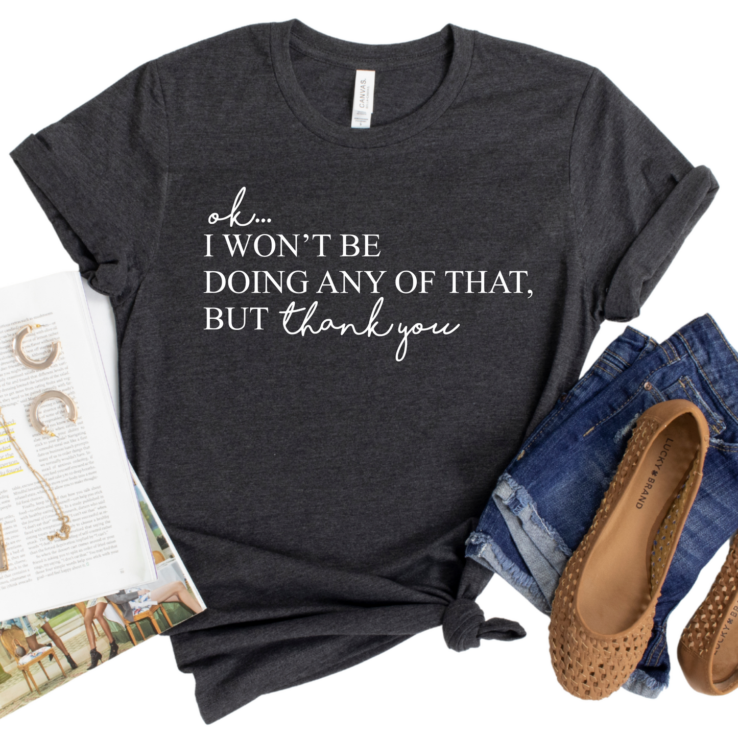 Funny Sarcastic T-Shirt - 'Ok I Won’t Be Doing Any of That' Tee - Witty Graphic Shirt for Women - Casual Humor Shirt - Gift for Her