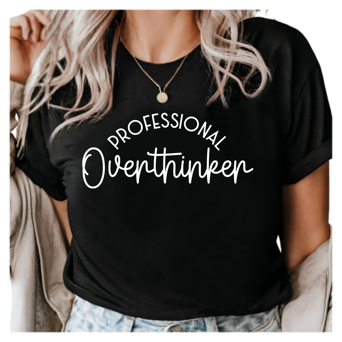 Professional Overthinker T-Shirt - Funny Graphic Tee for Women - Relatable Statement Shirt - Thoughtful Gift Idea - Overthinking Humor Top