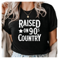 Raised on 90s Country T-Shirt - Retro Country Music Tee for Women - Vintage Graphic Shirt - 90s Music Lover Gift - Western Style Top