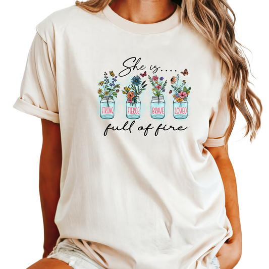 Strong Fierce Brave Loved Shirt - Inspirational Women's Graphic Tee - Full of Fire T-Shirt - Motivational Floral Design Shirt - Gift for Her