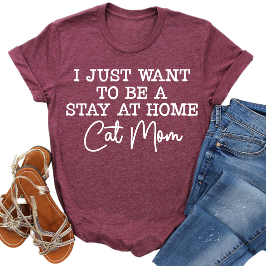 Stay at Home Cat Mom Shirt - Funny Cat Lover Graphic Tee - Cute Cat Mom Gift - Cat-Themed T-Shirt for Women - Pet Lover Apparel