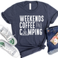 Weekends Coffee and Camping Shirt - Funny Camping Graphic Tee - Outdoor Coffee Lover Shirt - Adventure T-Shirt - Camping Gift for Him or Her