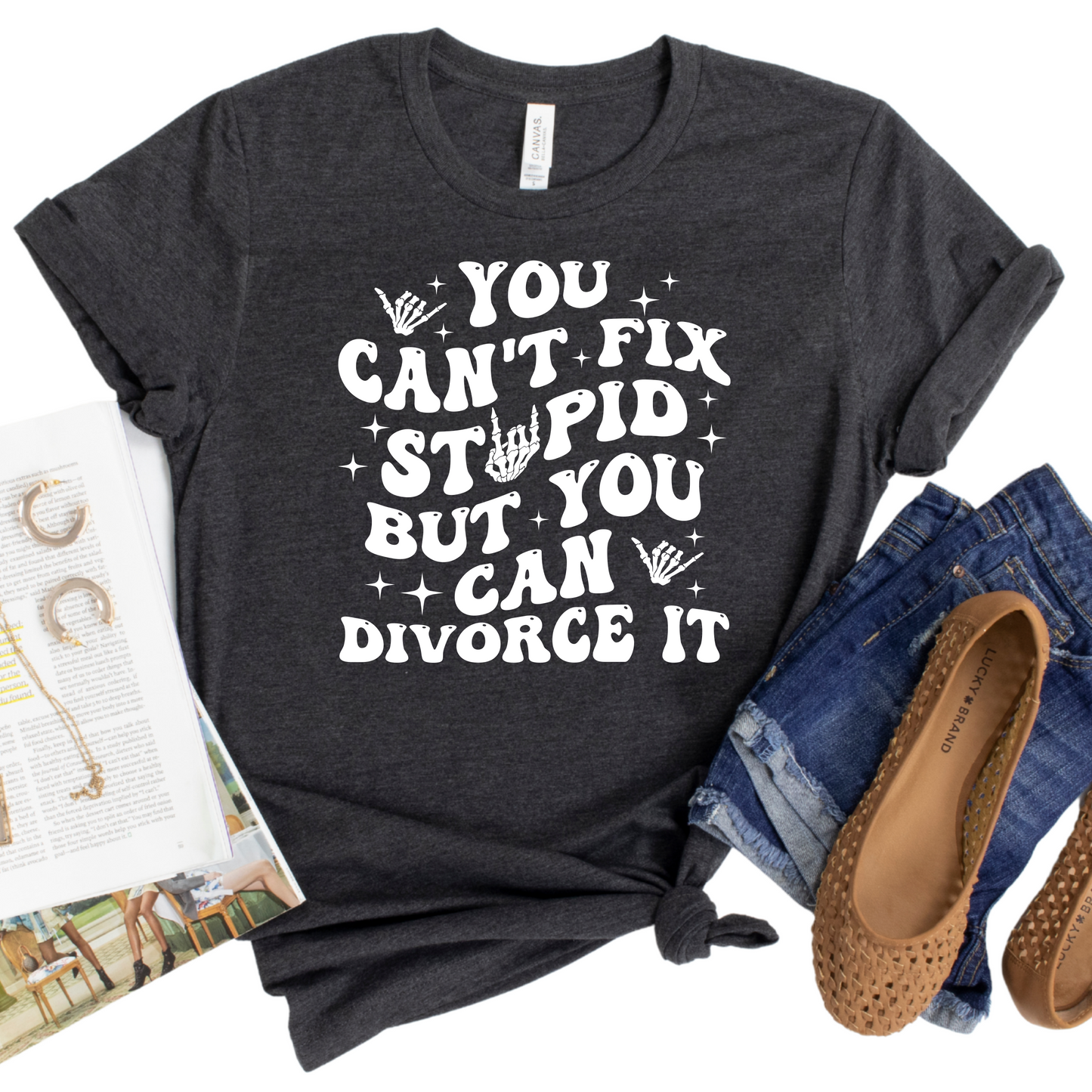 You Can't Fix Stupid But You Can Divorce It T-Shirt - Funny Graphic Tee -  - Sarcastic Divorce Gift Idea - Gift for Newly Divorced