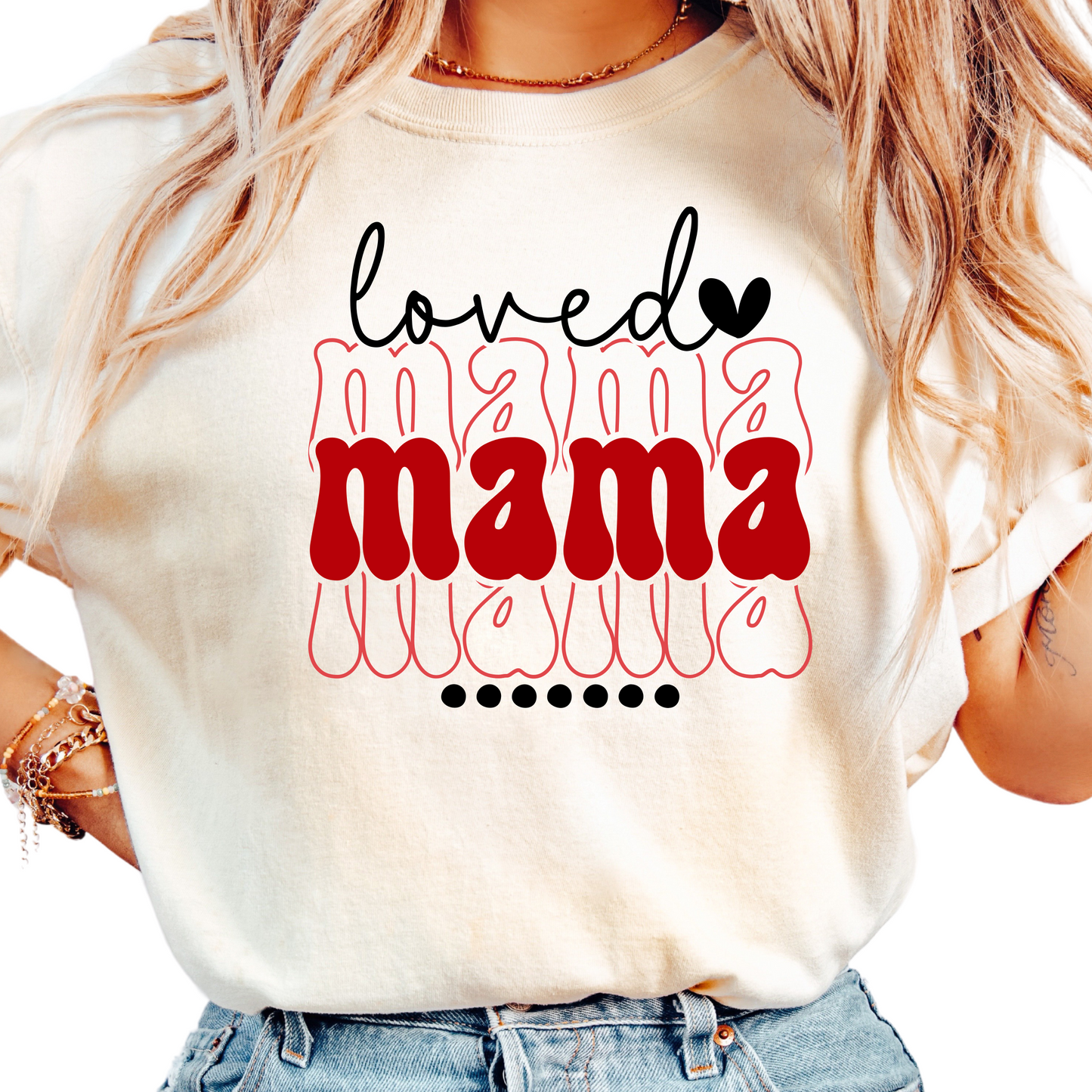 Loved Mama T-Shirt - Valentine’s Day Gift for Moms - Heart Graphic Tee for Women - Trendy Mama Shirt - Inspirational Mother’s Day Shirt