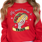 My Heart Belongs to Tacos Sweatshirt or T-Shirt - Funny Hand Taco Graphic - Trendy Valentine’s Day Pullover - Cute Gift for Taco Lovers