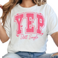 Yep Still Single T-Shirt - Funny Valentine's Day Shirt for Singles - Sassy Graphic Tee for Women - Single Life Humor Shirt