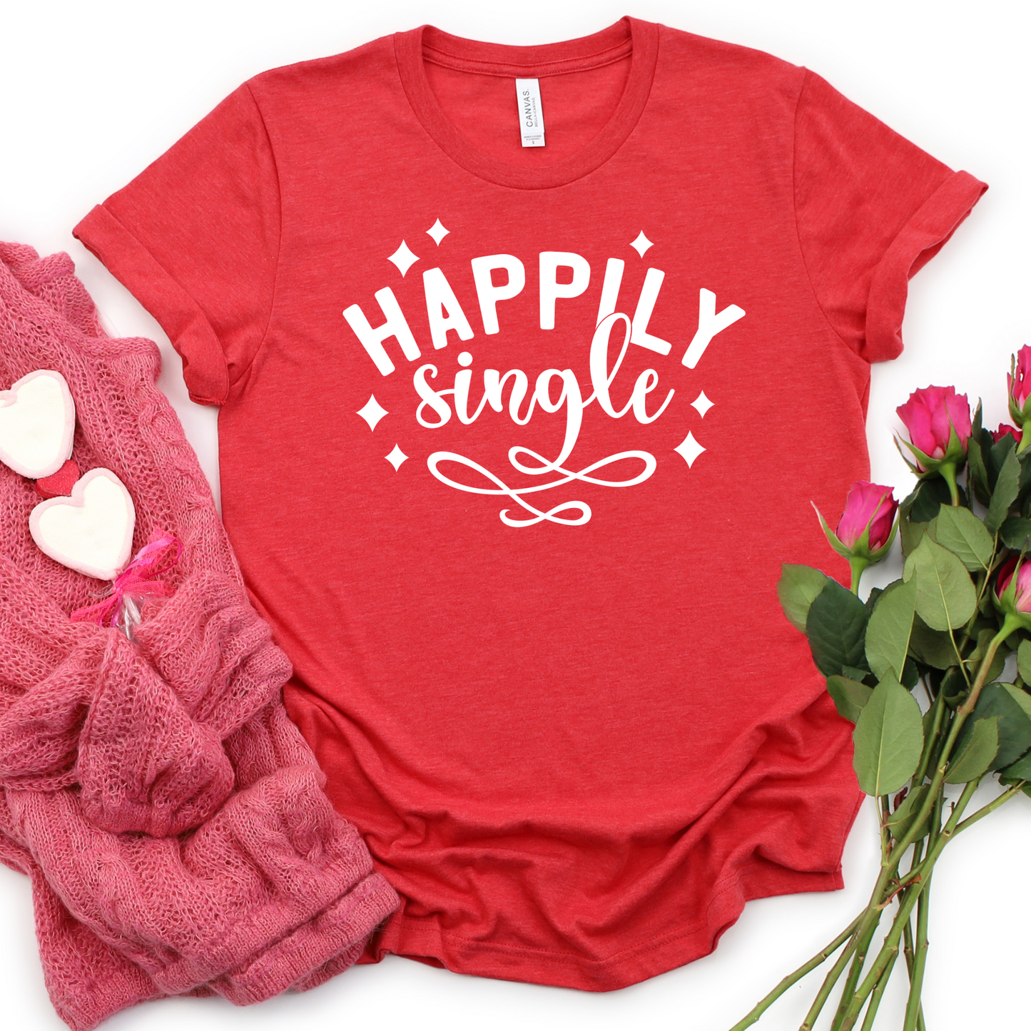 Happily Single Shirt - Funny Valentine's Day Graphic Tee for Singles - Anti-Valentine Shirt for Women - Sassy Single Girl Gift