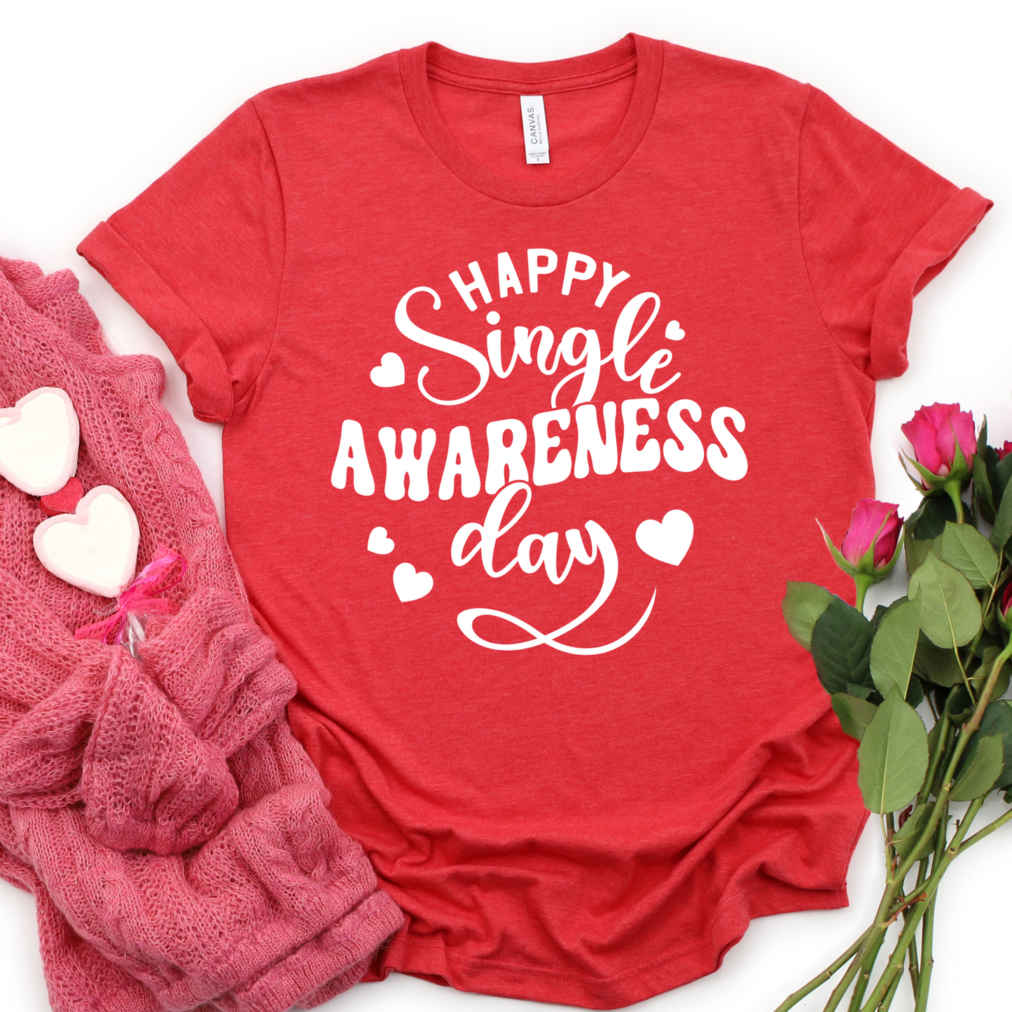 Happy Single Awareness Day Shirt - Funny Anti-Valentine's Day Graphic Tee - Sassy Valentine's Shirt for Singles - Women's Gift Idea