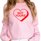 Not Yours T-Shirt - Funny Anti-Valentine's Day Shirt - Sarcastic Heart Graphic Tee - Single Awareness Day Gift - Bold Statement Shirt