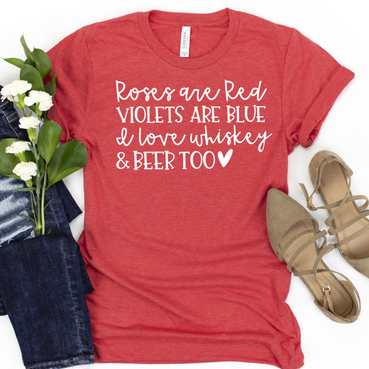 Roses Are Red Violets Are Blue Whiskey and Beer Shirt - Funny Valentine’s Day T-Shirt for Women - Drinking Humor Tee - Beer Gift