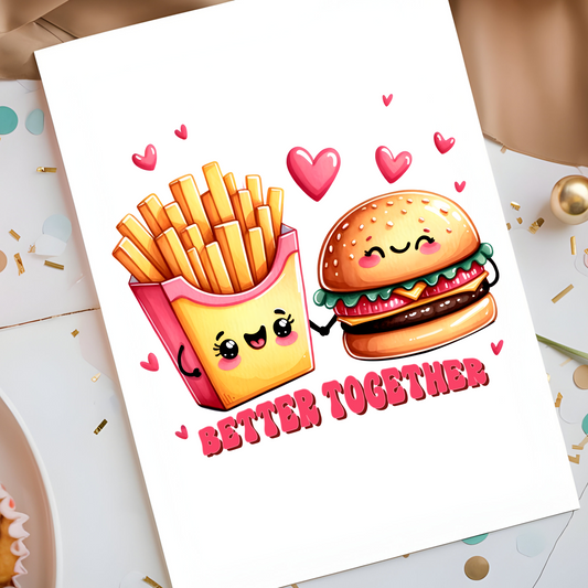 Better Together Burger and Fries Greeting Card - Cute Couples Food Pun Valentine's Day Card - Romantic Anniversary or Love Card