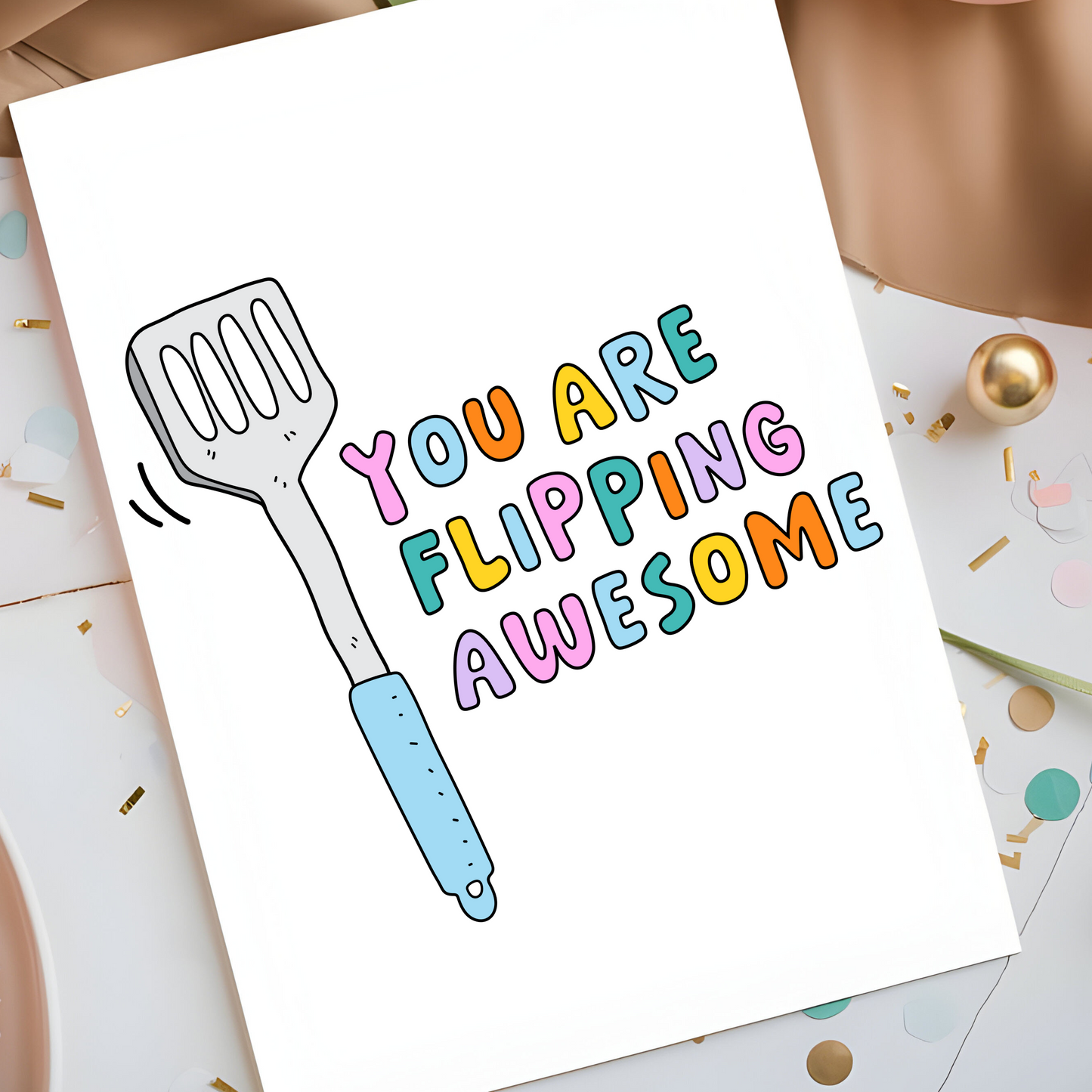 You Are Flipping Awesome Card - Fun Bright Design - Encouragement, Thank You, or Appreciation Greeting Card - Blank Inside