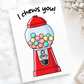 I Chews You Greeting Card - Fun Gumball Machine Pun Card for Valentine's Day, Anniversaries, or Sweet Love Notes - Blank Inside - Couples