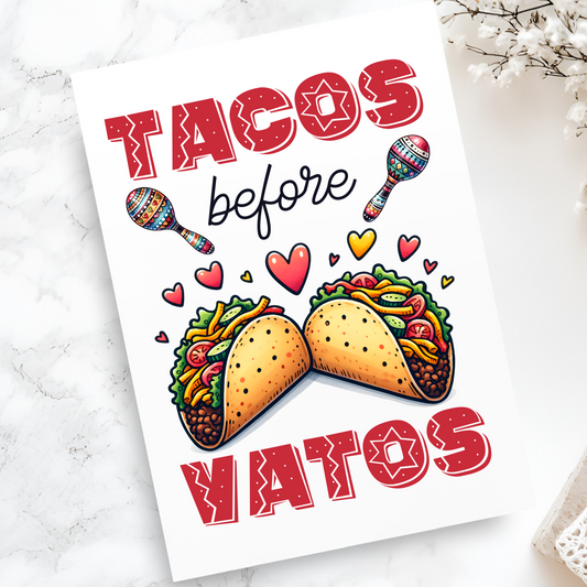 Tacos Before Vatos Card - Funny Tacos before Men Card - Mexican Food Humor Card - Cute Friendship Card for Foodies - Blank Inside