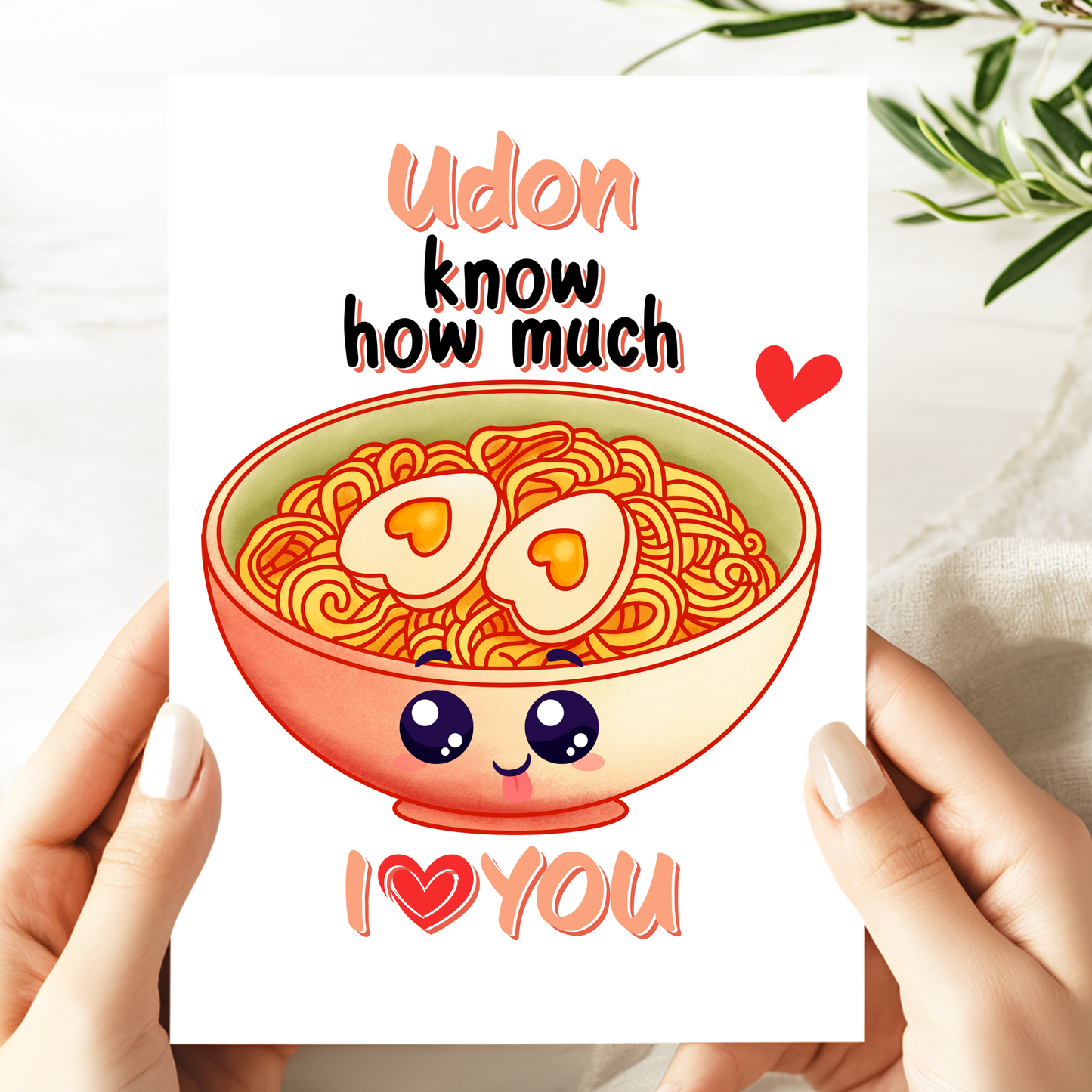 Udon Know How Much I Love You Card - Cute Noodle Pun Greeting Card - Funny Valentine's Day Card for Couples - Romantic Anniversary Card