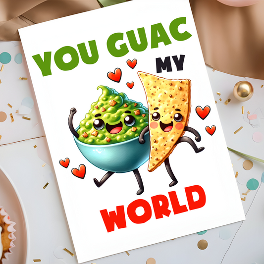 You Guac My World Greeting Card - Funny Avocado and Tortilla Pun Card - Cute Love Card for Guacamole Lovers - Perfect Valentine Gift