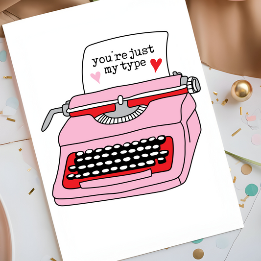 You’re Just My Type Greeting Card - Vintage Typewriter Love Card - Cute Pun Card for Valentine’s Day, Anniversaries, or Romantic Occasions