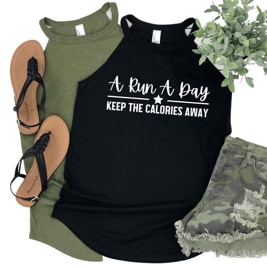 A Run a Day Keeps the Calories Away Tank Top - Funny Fitness Workout Shirt - Motivational Gym Apparel - Activewear for Women - Running Gift