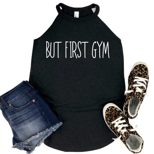 But First Gym Tank Top - Funny Workout Shirt for Women - Fitness Motivation Gym Apparel - Stylish Activewear Gift for Her - Misses and Plus