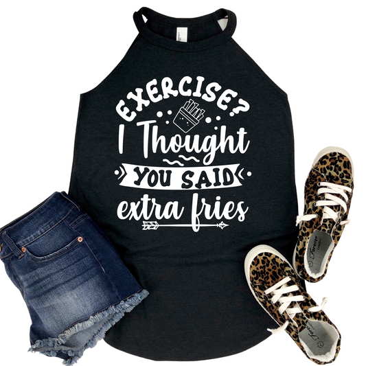 Exercise? I Thought You Said Extra Fries Tank Top - Funny Fitness Humor Shirt for Women - Womans Gym Motivation Activewear Top
