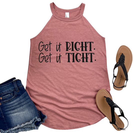 Get It Right Get It Tight Tank Top - Motivational Workout Shirt for Women - Fitness Gym Apparel - Activewear Gift - Womans Weightlifting