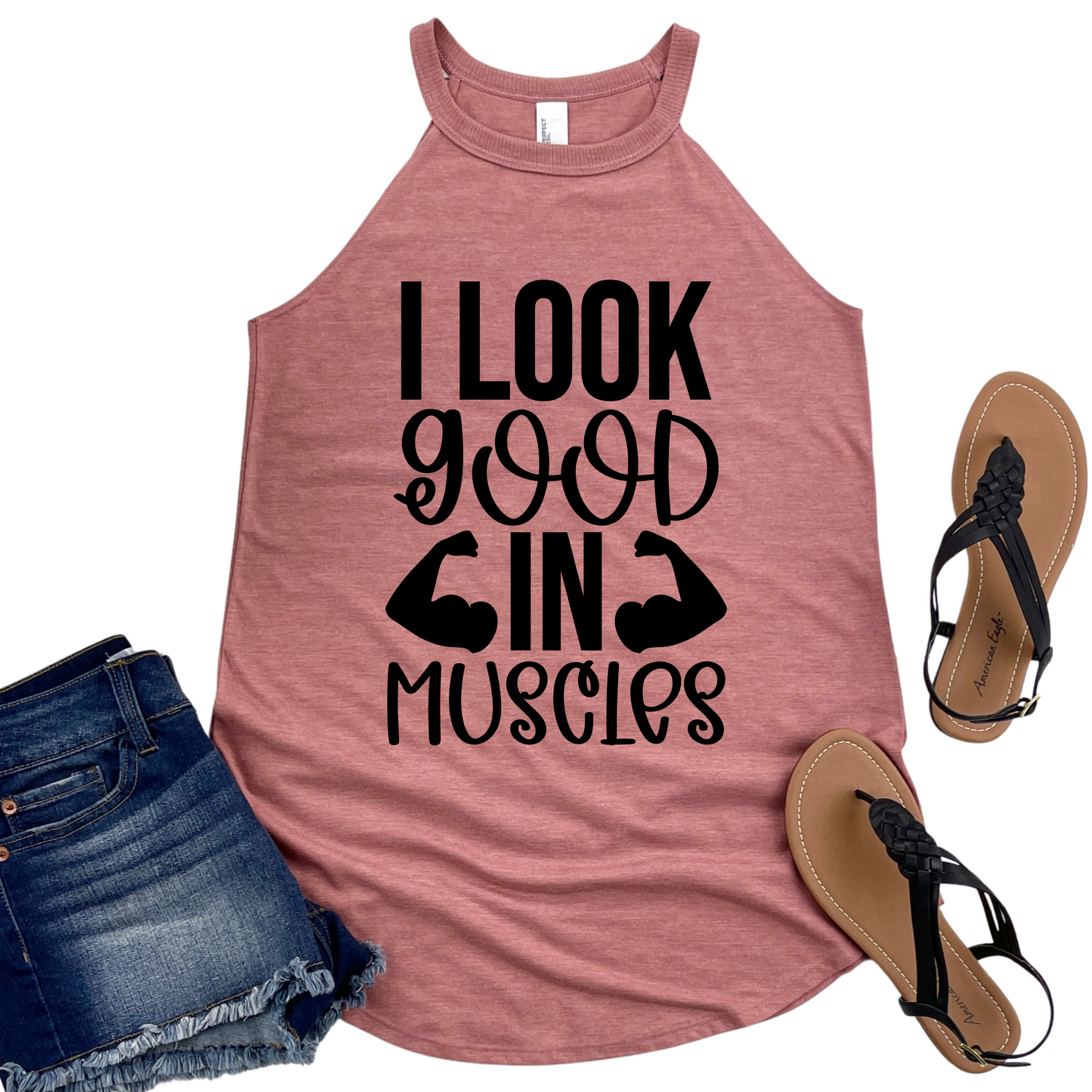 I Look Good in Muscles Tank Top - Funny Fitness Workout Shirt - Women’s Gym Motivation Tank - Gift for Fitness Lovers - womans Muscle Gym Top