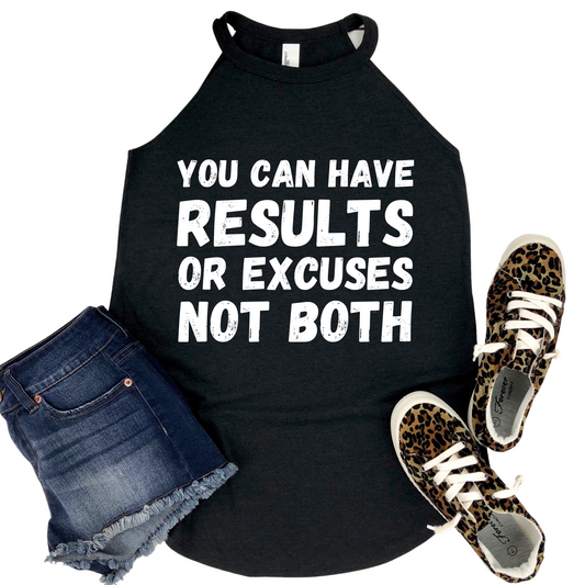 You Can Have Results or Excuses Workout Tank Top - Motivational Workout Shirt for Women - Womans Fitness Training Gym Apparel Gift