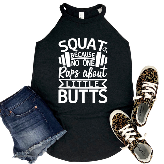 Squat Because No One Raps About Little Butts Women's Tank - Funny Gym Shirt for Women - Workout Motivation Top - Womans Fitness Apparel