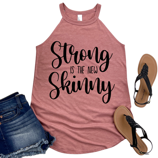 Strong is the New Skinny Tank Top - Women's Motivational Fitness Shirt - Womans Workout Apparel Gym Lovers - Inspirational Gym Gift for Her