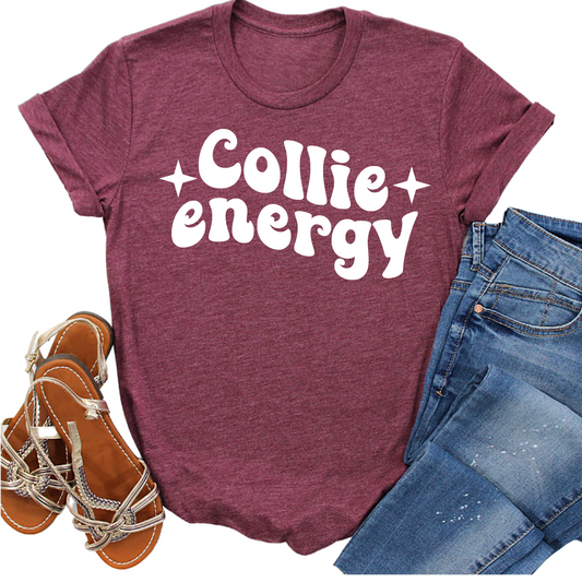 Collie Energy T-Shirt - Funny Dog Lover Graphic Tee - Cute Herding Dog Owner Shirt - Casual Pet Parent Gift - Trendy Dog Mom Apparel