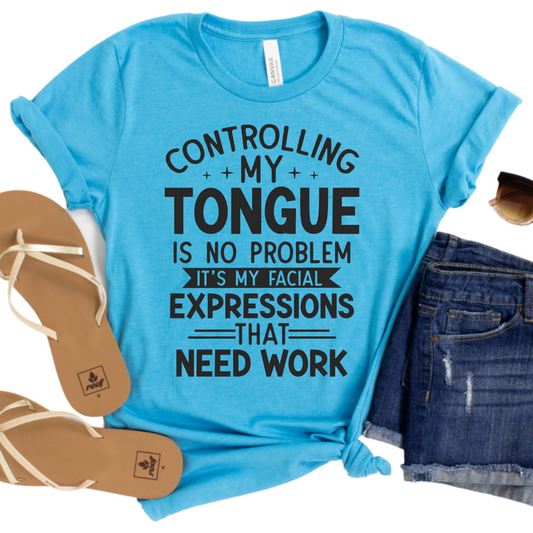 My Faial Expressions that Beed Work Womans T-Shirt - Funny Sarcastic Graphic Tee - Witty Humor Shirt - Gift for Friends and Coworkers