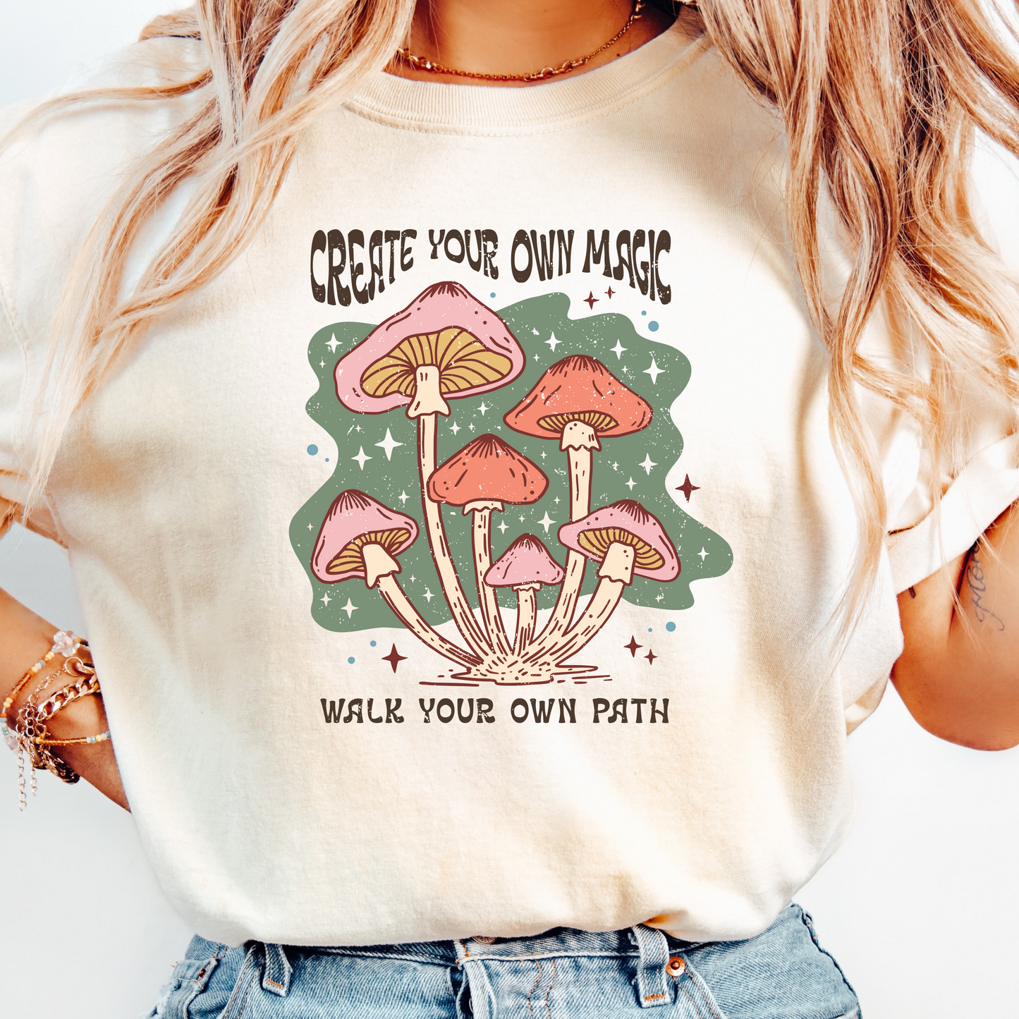 Create Your Own Magic Womans T-Shirt - Walk Your Own Path Shirt - Boho Mushroom Graphic Tee - Inspirational Shirt - Gift for Dreamers