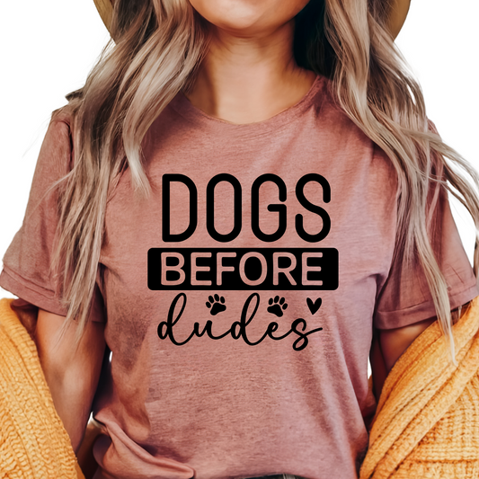 Dogs Before Dudes T-Shirt - Funny Dog Lover Tee - Unisex Graphic Shirt for Dog Moms - Sarcastic Pet Owner Gift - Dog-Themed Apparel