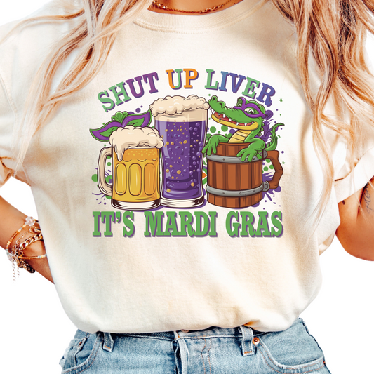 Shut Up Liver Womans Mardi Gras Shirt - Funny Tee for Fat Tuesday - New Orleans Parade Drinking Humor Shirt - NOLA Trip - Bourbon Street
